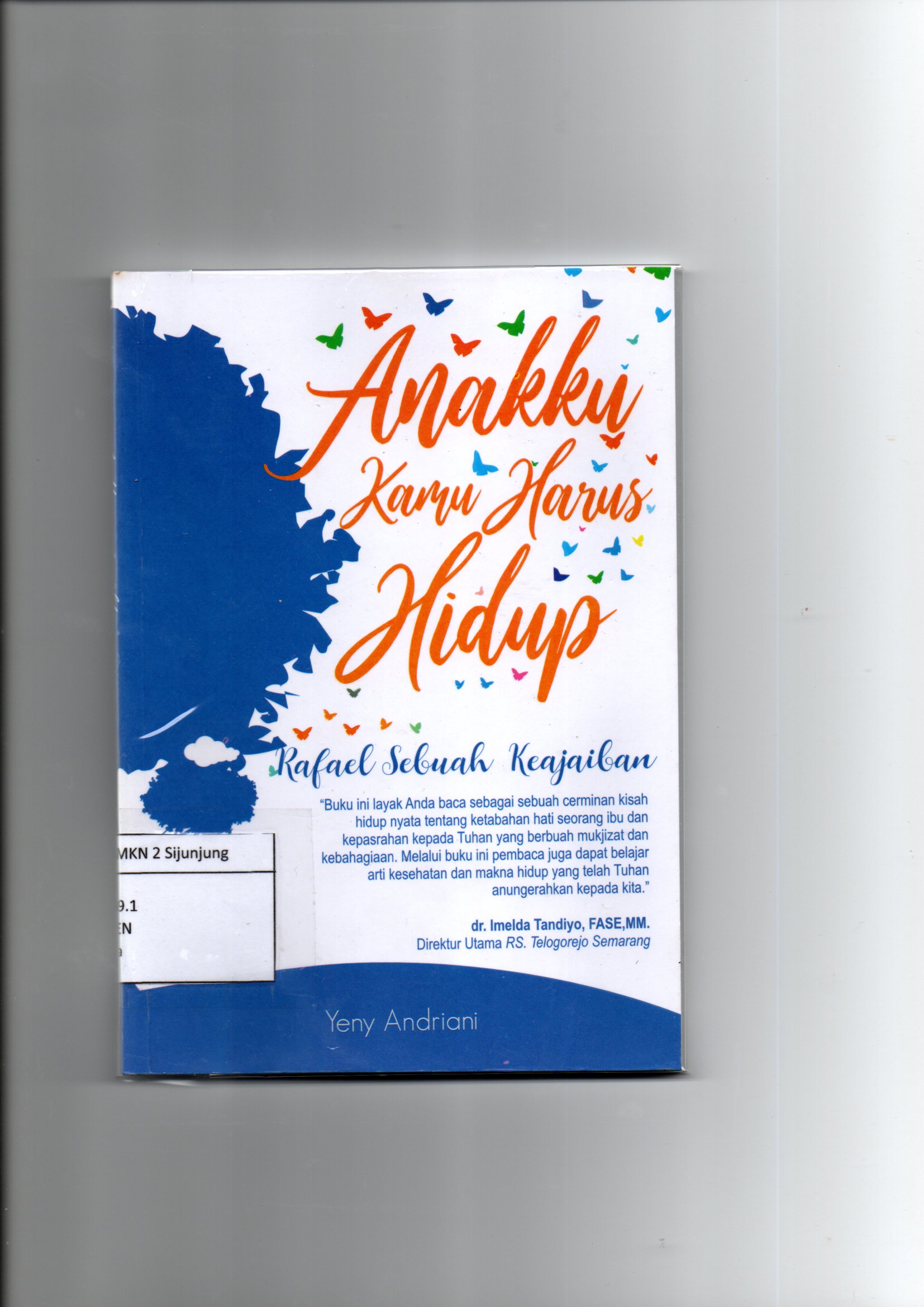 Anakku kamu harus hidup 